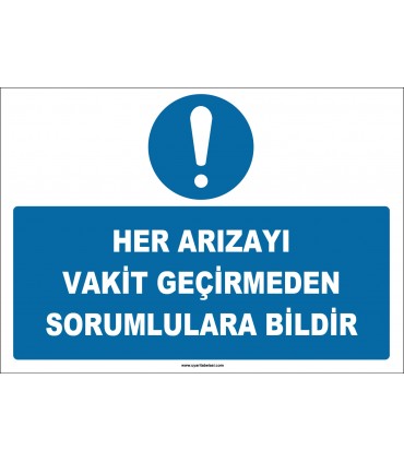ZY3017 - Her Arızayı Vakit geçirmeden Sorumlulara Bildir