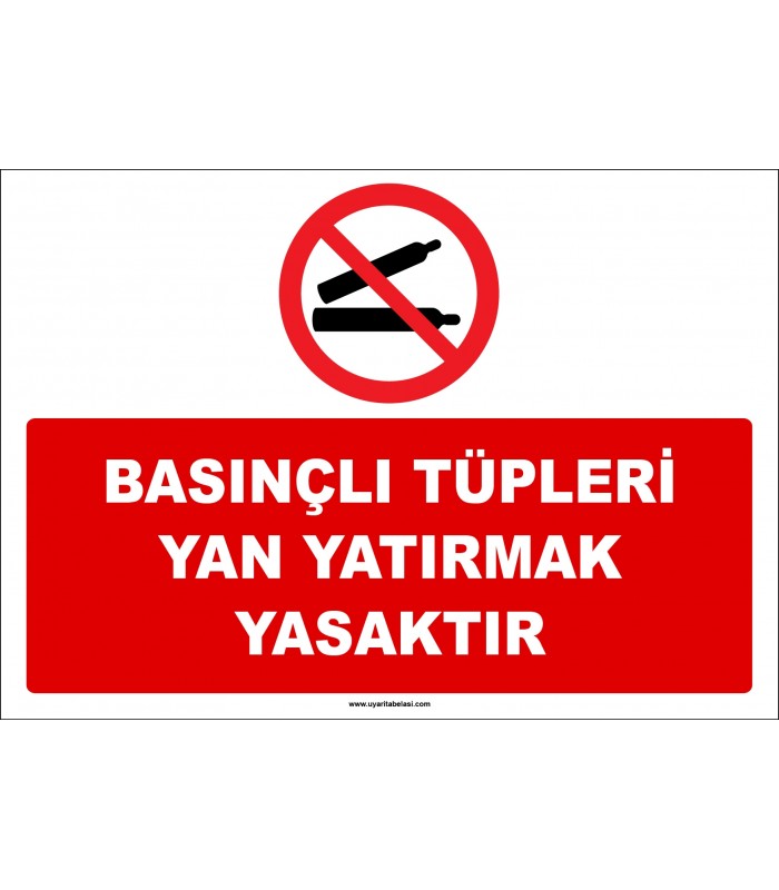 ZY3026 - Basınçlı Tüpleri Yan Yatırmak Yasaktır
