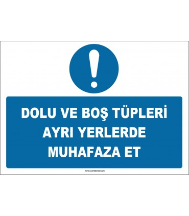 ZY3027 - Dolu ve Boş Tüpleri Ayrı Yerlerde Muhafaza Et