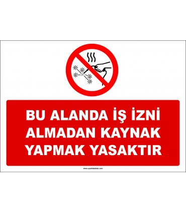 ZY3033 - Bu Alanda İş İzni Almadan Kaynak Yapmak Yasaktır