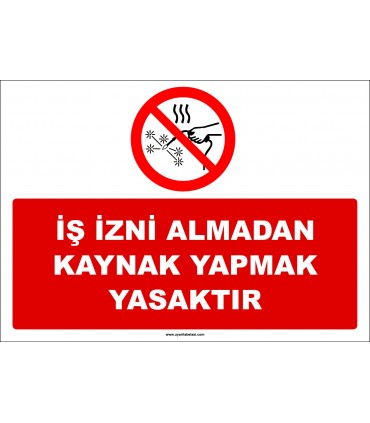 ZY3034 - İş İzni Almadan Kaynak Yapmak Yasaktır