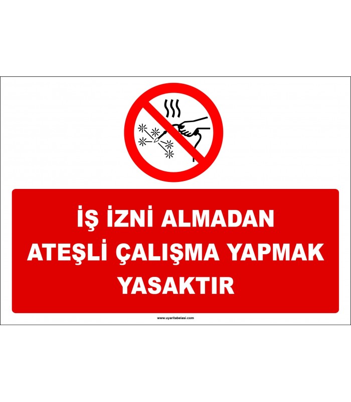 ZY3035 - İş İzni Almadan Ateşli Çalışma Yapmak Yasaktır
