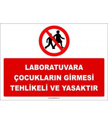 ZY3039 - Laboratuvara Çocukların Girmesi Tehlikeli ve Yasaktır
