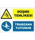 ZY3043 - Düşme Tehlikesi, Trabzana Tutunun