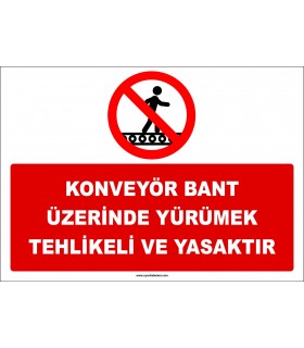ZY3078 - Konveyör Bant Üzerinde Yürümek Tehlikeli ve Yasaktır