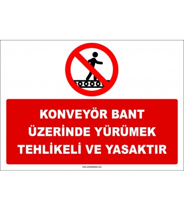 ZY3078 - Konveyör Bant Üzerinde Yürümek Tehlikeli ve Yasaktır