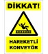 ZY3079 - Dikkat! Hareketli Konveyör