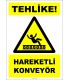 ZY3080 - Tehlike! Hareketli Konveyör