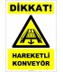 ZY3085 - Dikkat! Hareketli Konveyör