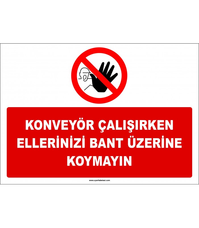 ZY3082 - Konveyör Çalışırken Ellerinizi Bant Üzerine Koymayın