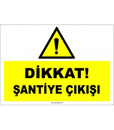 ZY3091 - Dikkat! Şantiye Çıkışı