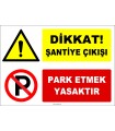 ZY3093 - Dikkat! Şantiye Çıkışı, Park Etmek Yasaktır
