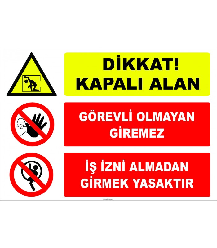 ZY3126 - Dikkat! Kapalı Alan, Görevli Olmayan Giremez, İş İzni Almadan Girmek Yasaktır