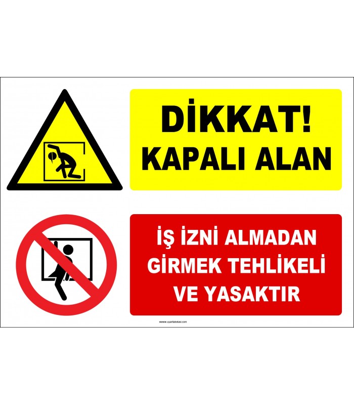ZY3125 - Dikkat! Kapalı Alan, İş İzni Almadan Girmek Tehlikeli ve Yasaktır