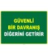 EF1004 - Güvenli Bir Davranış, Diğerini Getirir