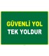 EF1015 - Güvenli Yol, Tek Yoldur