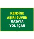 EF1018 - Kendine Aşırı Güven Kazaya Yol Açar