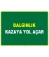 EF1020 - Dalgınlık Kazaya Yol Açar