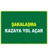 EF1023 - Şakalaşma Kazaya Yol Açar