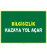 EF1025 - Bilgisizlik Kazaya Yol Açar