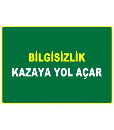 EF1025 - Bilgisizlik Kazaya Yol Açar