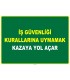 EF1030 - İş Güvenliği Kurallarına Uymamak Kazaya Yol Açar
