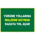 EF1035 - Yürüme Yollarına Malzeme Koymak Kazaya Yol Açar