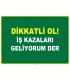EF1100 - Dikkatli Ol! İş Kazaları Geliyorum Der