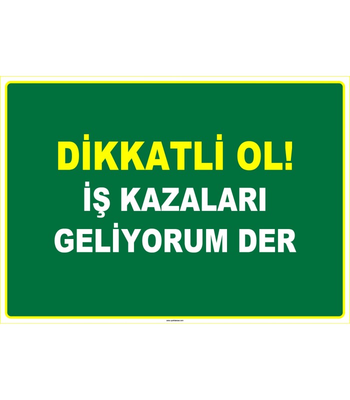 EF1100 - Dikkatli Ol! İş Kazaları Geliyorum Der