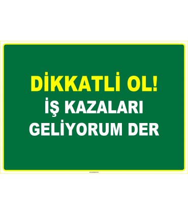 EF1100 - Dikkatli Ol! İş Kazaları Geliyorum Der