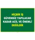 EF1102 - Hiçbir İş, Güvensiz Yapılacak Kadar Acil ve Önemli Değildir