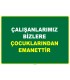 EF1111 - Çalışanlarımız Bizlere Çocuklarından Emanettir