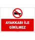 EF1128 - Ayakkabı ile Girilmez