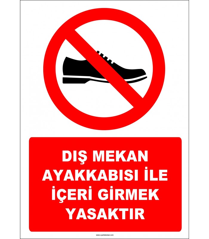 EF1129 - Dış Mekan Ayakkabısı İle İçeri Girmek Yasaktır