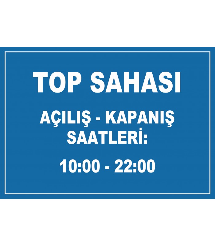 EF1209 - Top Sahası Açılış Kapanış Saatleri Levhası