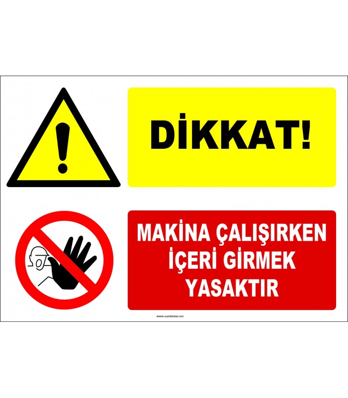 EF1213 - Dikkat! Makina Çalışırken İçeri Girmek Yasaktır