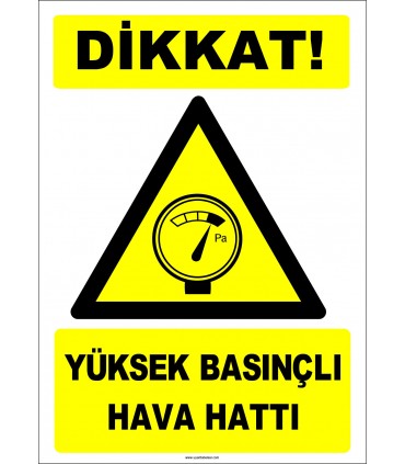 EF1267 - Dikkat! Yüksek Basınçlı Hava Hattı