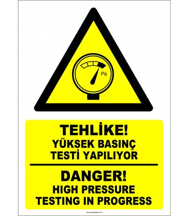EF1277 - Türkçe İngilizce Tehlike! Yüksek Basınç Testi Yapılıyor, Danger! High Pressure Testing in Progress