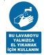 EF1284 - Bu Lavaboyu Yalnızca El Yıkamak İçin Kullanın