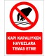 EF1303 - Kapı Kapalıyken Havuzlara Temas Etme