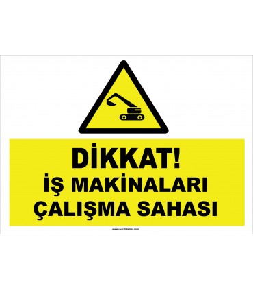 EF1340 - Dikkat! İş makinaları çalışma sahası