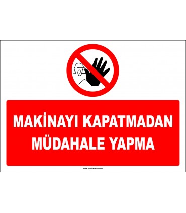 EF1378 - Makinayı kapatmadan müdahale yapma