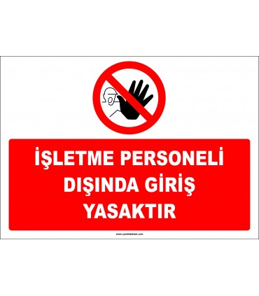 EF1428 - İşletme Personeli Dışında Giriş Yasaktır