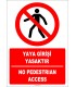 EF1430 - Türkçe İngilizce Yaya Girişi Yasaktır, No Pedestrian Access