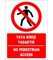EF1430 - Türkçe İngilizce Yaya Girişi Yasaktır, No Pedestrian Access