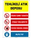 EF1431 - Tehlikeli Atık Deposu Sigara İçmek Yasaktır, Ateşle Yaklaşmayın, Yetkisiz Personel Giremez, Kilitli Tut