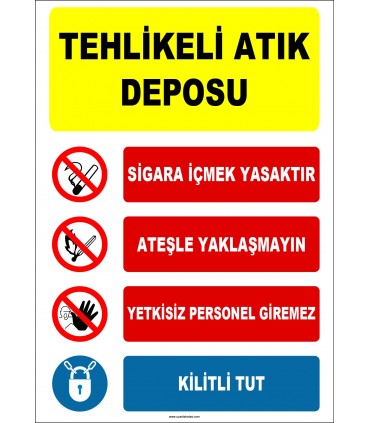 EF1431 - Tehlikeli Atık Deposu Sigara İçmek Yasaktır, Ateşle Yaklaşmayın, Yetkisiz Personel Giremez, Kilitli Tut